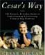 Cesar's Way: The Natural, Everyday Guide