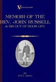 A Memoir of the Rev. John Russell and His Out-Of-Door Life